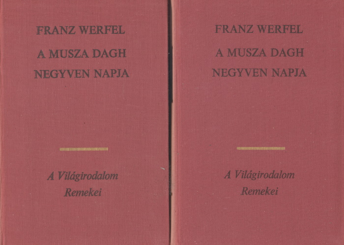 Franz Werfel: A Musza Dagh negyven napja