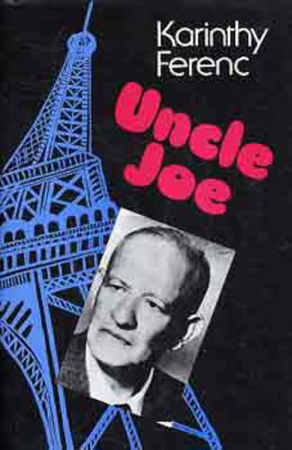 Karinthy Ferenc: Uncle Joe