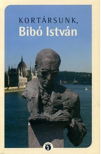 Márton László(szerk.) és Volosin Hédi(szerk.): Kortársunk, Bibó István