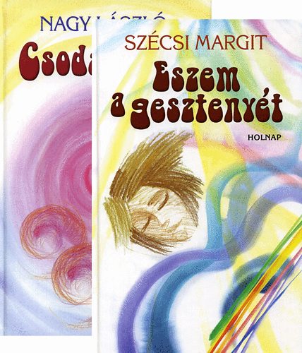 Szécsi Margit: Eszem a gesztenyét / Nagy László: Csodamalac