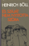 Heinrich Böll: És száját nem nyitotta szóra