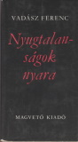 Vadász Ferenc: Nyugtalanságok nyara