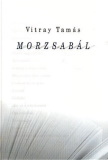Vitray Tamás: Morzsabál