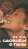 Ira Levin: Csókoltat a halál