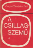 Kolozsvári Grandpierre Emil: A csillagszemű