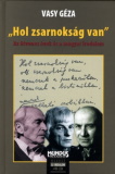 Vasy Géza: "Hol zsarnokság van" - Az ötvenes évek és a magyar irodalom