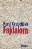 Karel Grabeljsek: Fájdalom