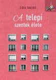 Lidia Amejko: A telepi szentek élete