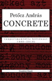 Petőcz András: Concrete experimentális költészet 1980–2018