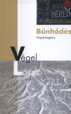 Végel László: Bűnhődés - Úti szövegek