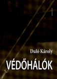 Duló Károly: Védőhálók