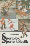 Zsolt Róbert: Sportolók, sporterkölcsök