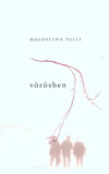 Magdalena Tulli: Vörösben