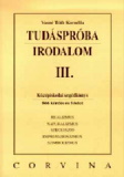 Vassné Tóth Kornélia: Tudáspróba - Irodalom III.