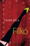 Fehér Béla: Filkó