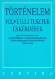 Kapa Mátyás és Székely András: Történelem felvételi tesztek és kérdések