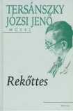 Tersánszky Józsi Jenő: Rekőttes