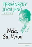 Tersánszky Józsi Jenő: Nela, Sa, Veron