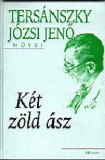 Tersánszky Józsi Jenő: Két zöld ász