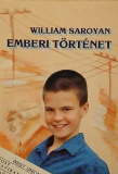 William Saroyan: Emberi történet