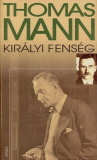 Thomas Mann: Királyi fennség