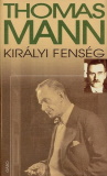 Thomas Mann: Királyi fennség