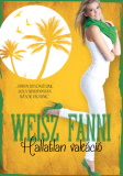 Weisz Fanni: Hallatlan vakáció