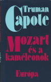 Truman Capote: Mozart és a kaméleonok