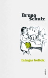 Bruno schulz: Fahajas boltok