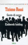Tiziano Rossi: Gente di corsa / Emberek futólag