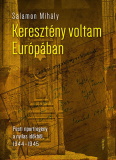 Salamon Mihály: Keresztény voltam Európában