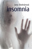 Jana Bodnárová: Insomnia