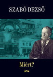 Szabó Dezső: Miért?