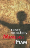 Andrej Nikolaidis: Mimesis / Fiam