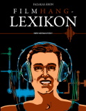 Fazakas Áron: Filmhang-lexikon