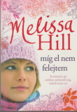 Melissa Hill: Míg el nem felejtem