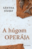 Sántha József: A húgom operája