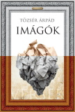 Tőzsér Árpád: Imágók