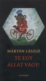 Márton László: Te egy állat vagy!