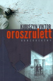 Kubiszyn Viktor: Oroszrulett - Gonzoregény