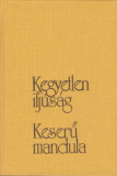 Palotai Boris: Kegyetlen ifjúság / Keserű mandula