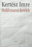 Kertész Imre: Haldimann-levelek