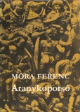 Móra Ferenc: Aranykoporsó