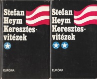 Stefan Heym Keresztesvitézek I-II