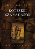 Füzi László: Kötések, szakadások