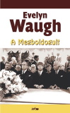 Evelyn Waugh: A megboldogult