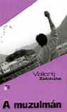 Valerij Zatuloha: A muzulmán