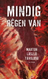 Marton László Távolodó: Mindig régen van
