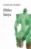 Csaplár Vilmos: Hitler lánya