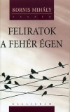 Kornis Mihály: Feliratok a fehér égen